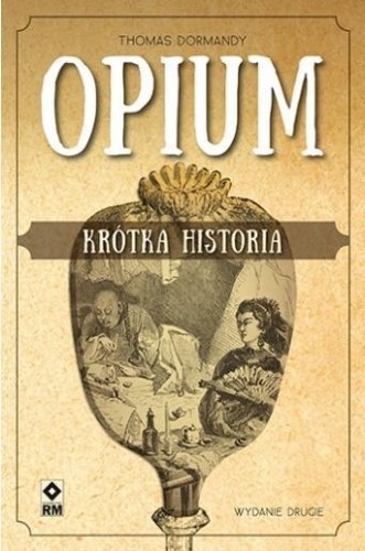 Opium. Krótka historia w.2, Thomas Dormandy