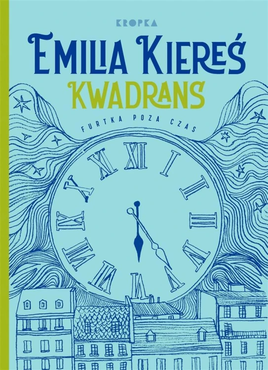Kwadrans. Furtka poza czas, Emilia Kiereś