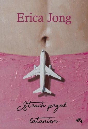 Strach przed lataniem, Erica Jong