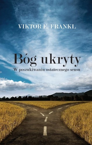 Bóg ukryty. W poszukiwaniu ostatecznego sensu