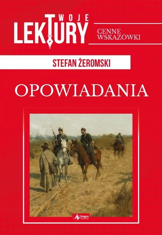 Opowiadania. Stefan Żeromski TW, Stefan Żeromski