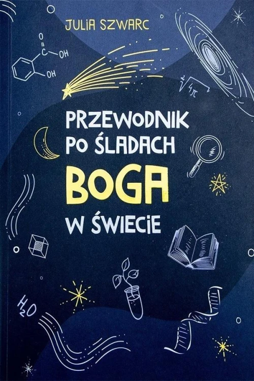 Przewodnik po śladach Boga w świecie, Julia Szwarc