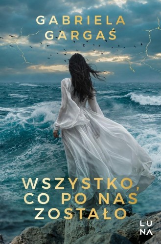 Wszystko, co po nas zostało, Gabriela Gargaś