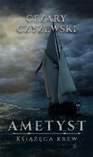 Ametyst. Książęca krew, Cezary Czyżewski