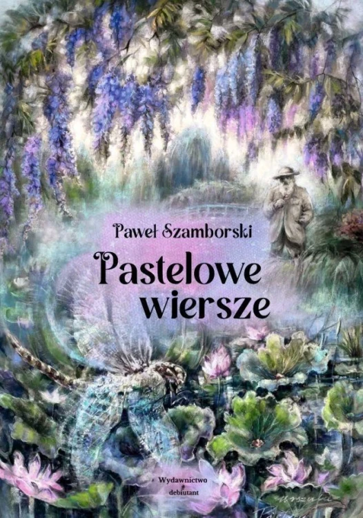 Pastelowe wiersze, Paweł Szamborski