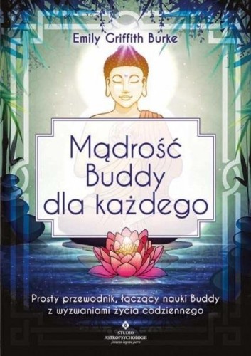 Mądrość Buddy dla każdego, Emily Griffith Burke