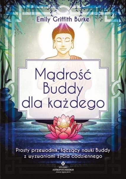 Mądrość Buddy dla każdego, Emily Griffith Burke
