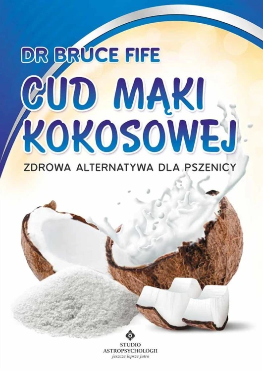 Cud mąki kokosowej, Bruce Fife