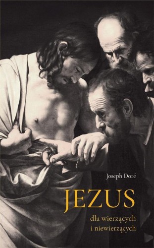 Jezus dla wierzących i niewierzących, Joseph Dore