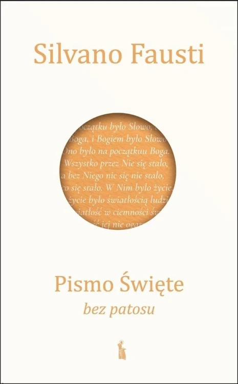 Pismo Święte bez patosu. Czym jest Biblia i jak..