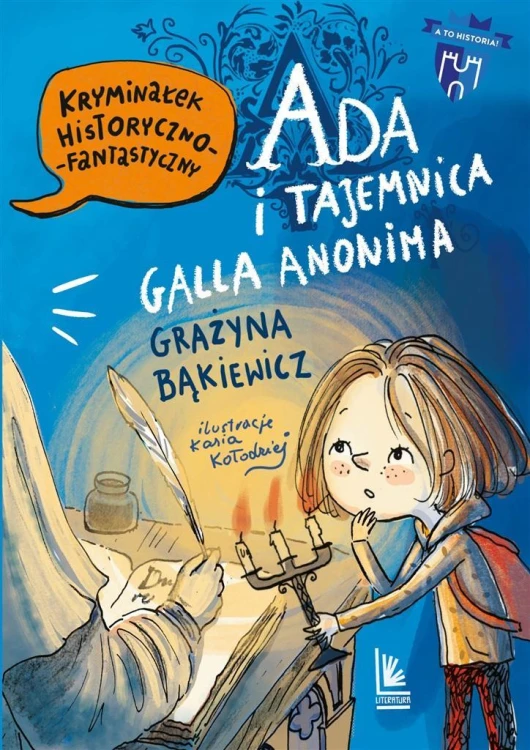 Ada i tajemnica Galla Anonima, Grażyna Bąkiewicz
