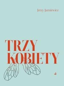 Trzy kobiety, Jerzy Jarniewicz