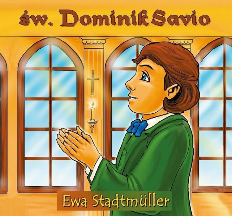 Św. Dominik Sawio - bajka, Ewa Stadtmuller