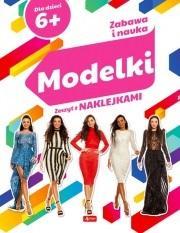 Zabawa i nauka. Modelki, Angelika Ogrocka