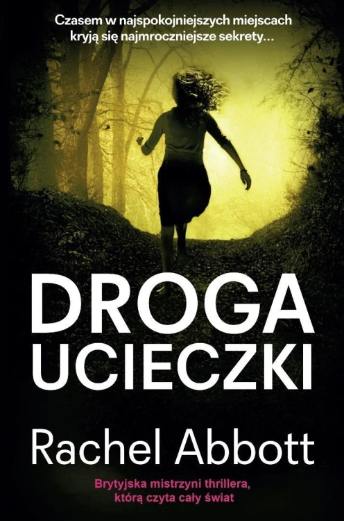 Droga ucieczki, Rachel Abbott