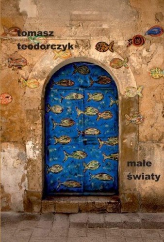 Małe światy, Tomasz Teodorczyk