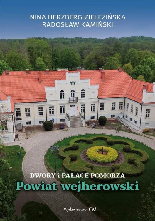 Dwory i pałace Pomorza. Powiat wejherowski