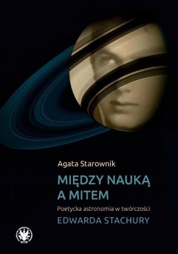 Między nauką a mitem, Agata Starownik