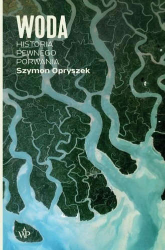 Woda. Historia pewnego porwania, Szymon Opryszek
