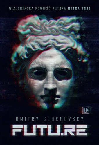 FUTU.RE w.ilustrowane, Dmitry Glukhovsky