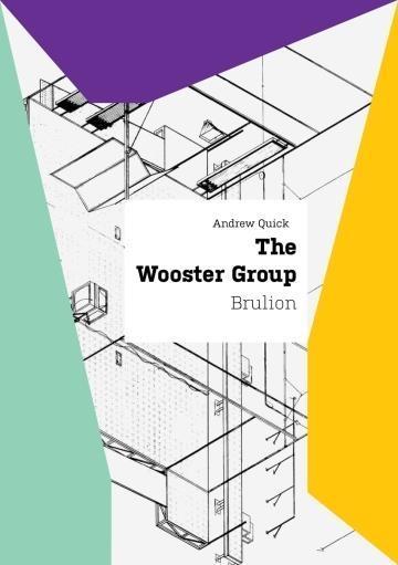 The Wooster Group. Brulion, Andrew Quick