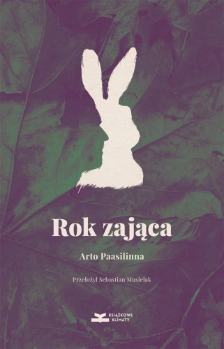 Rok zająca, Arto Paasilinna, Sebastian Musielak