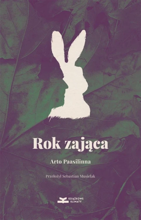 Rok zająca, Arto Paasilinna, Sebastian Musielak