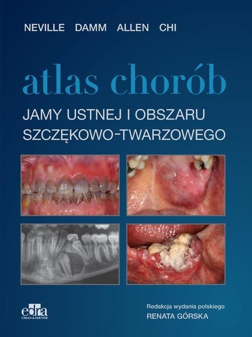 Atlas chorób jamy ustnej i obszaru szczękowo..