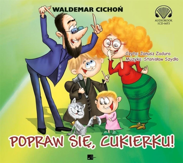 Popraw się, Cukierku! Audiobook, Waldemar Cichoń