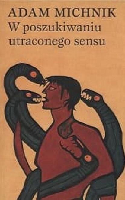 W poszukiwaniu utraconego sensu, Adam Michnik