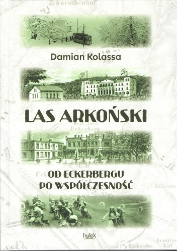 Las Arkoński. Od Eckerbergu po współczesność