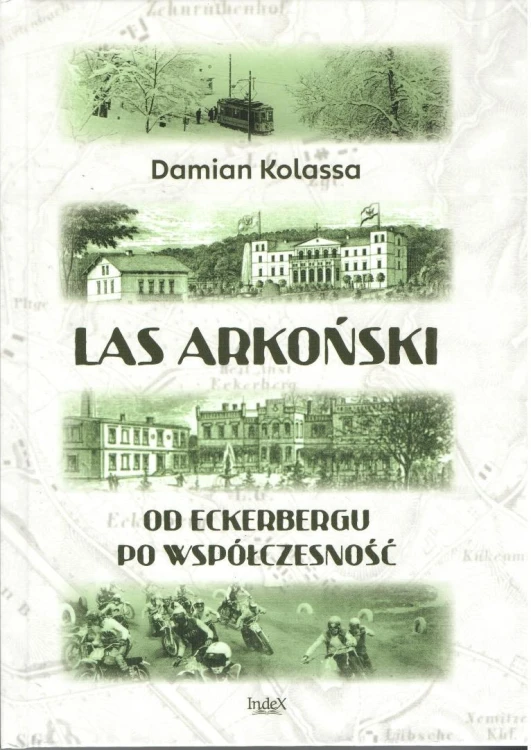 Las Arkoński. Od Eckerbergu po współczesność