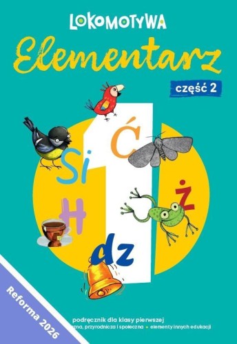 Lokomotywa 1 Elementarz cz.2 Podręczn. kl.1 w.2026