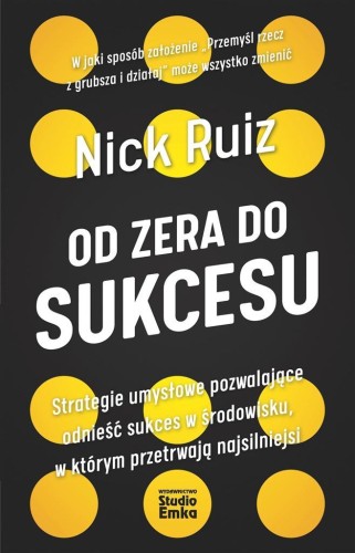 Od zera do sukcesu, Nick Ruiz