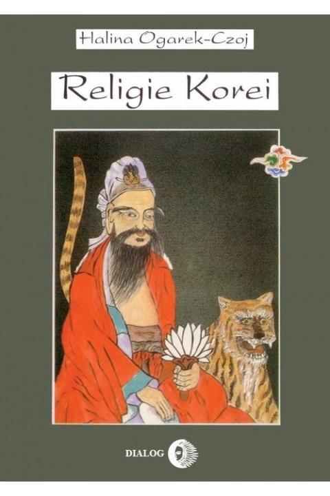 Religie Korei. Rys historyczny, Halina Ogarek-Czoj