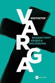 Egzorcyzmy księdza Wojciecha, Krzysztof Varga