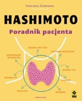 Hashimoto. Poradnik pacjenta, Katarzyna Ślubowska