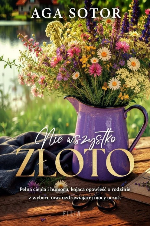 Nie wszystko złoto, Aga Sotor