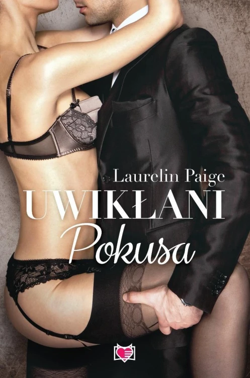 Uwikłani T.1 Pokusa, Laurelin Paige