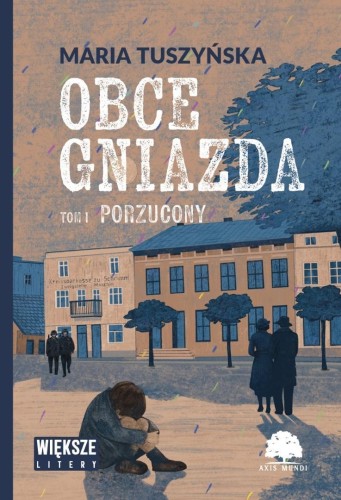 Obce gniazda T.1 Porzucony DL, Maria Tuszyńska