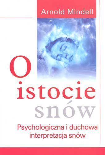 O istocie snów, Mindell Arnold