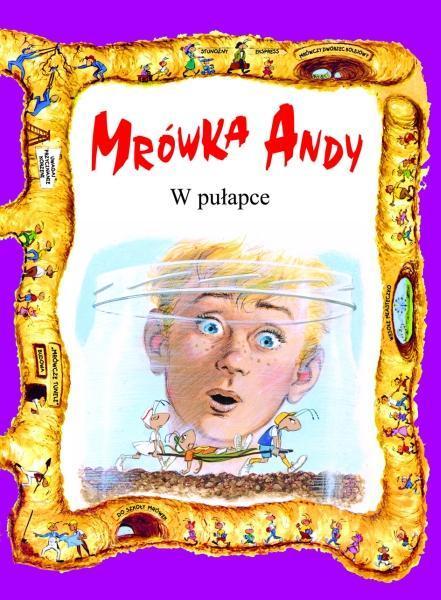 Mrówka Andy. W pułapce, praca zbiorowa