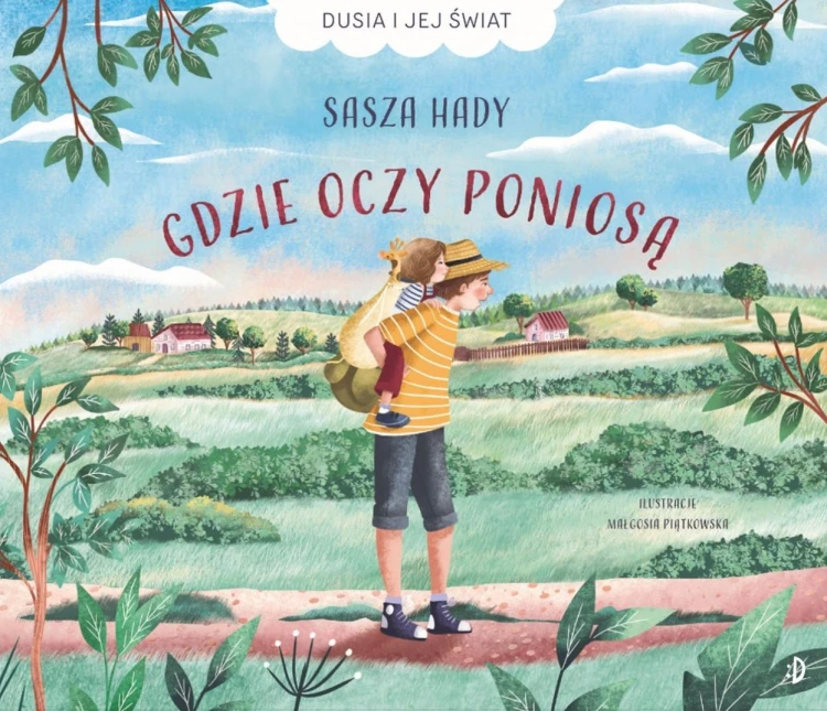 Gdzie oczy poniosą T.1 Dusia i jej świat