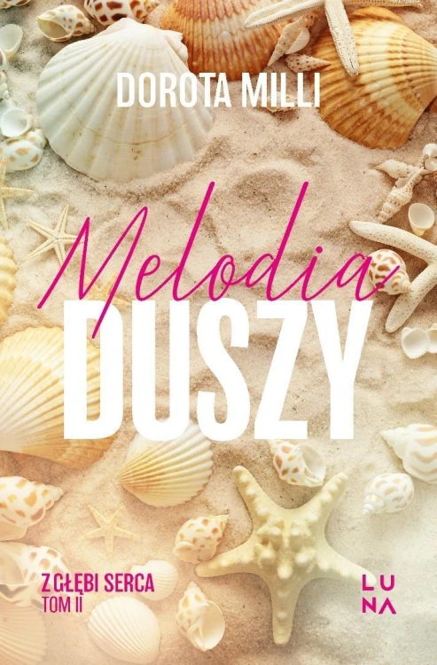 Saga z głębi serca T.2 Melodia duszy, Dorota Milli