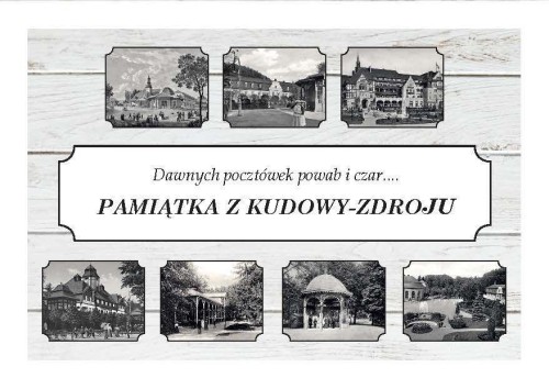 Pamiątka z Kudowy-Zdroju. Dawnych pocztówek...