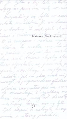 Notatki z pracy, Erwin Axer