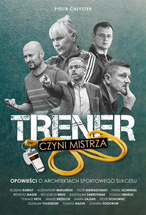 Trener czyni mistrza, Piotr Chłystek