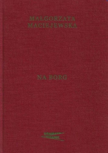 Na borg, Małgorzata Maciejewska