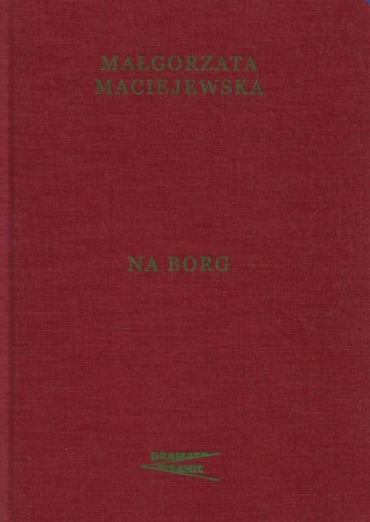 Na borg, Małgorzata Maciejewska