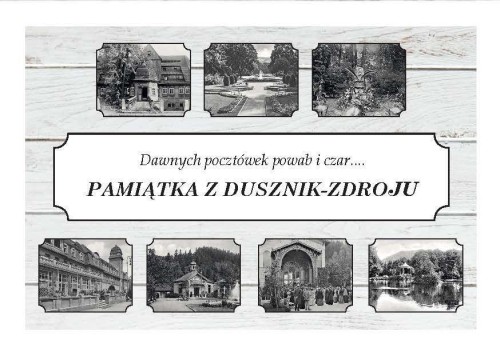 Pamiątka z Dusznik-Zdroju. Dawnych pocztówek...